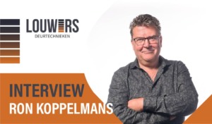 Interview medewerker: Ron Koppelmans | Deurtechnieken.nl